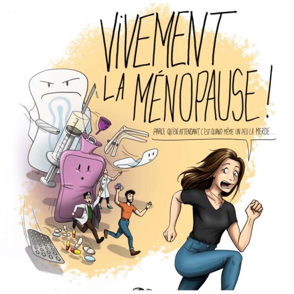 Vivement la ménopause